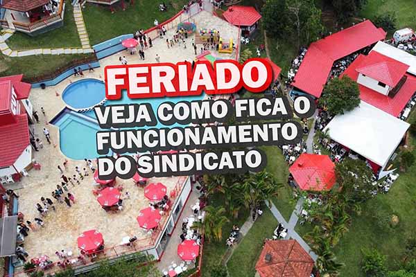 Veja o funcionamento do Sindicato no feriado