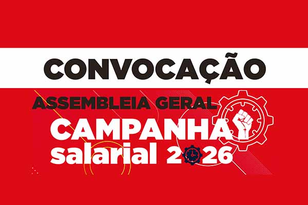 Sindicato convoca assembleia geral da Campanha Salarial